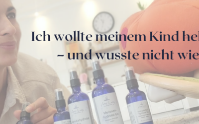 Ätherische Öle für Kinder sicher anwenden – mein Weg zur Aromatherapie & warum Wissen so wichtig ist